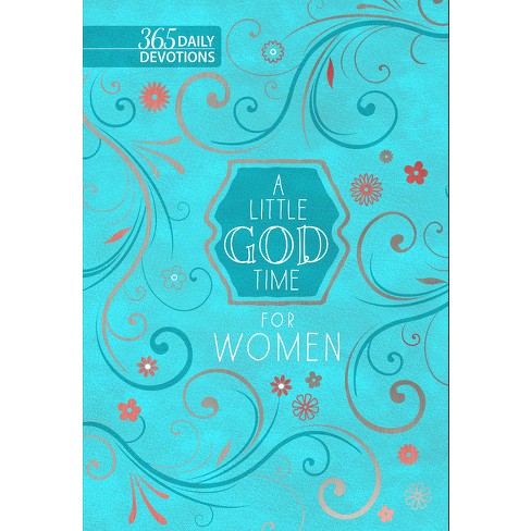 A Little God Time for Women - by Broadstreet Publishing Group LLC (Leather  Bound)