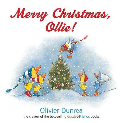 Merry Christmas, Ollie! - (Gossie & Friends) by  Olivier Dunrea (Board Book)