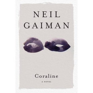 Coraline - by  Neil Gaiman (Paperback) - 1 of 1