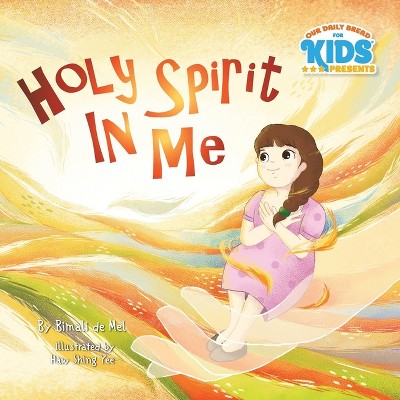 Holy Spirit In Me - by  Bimali de Mel (Paperback)