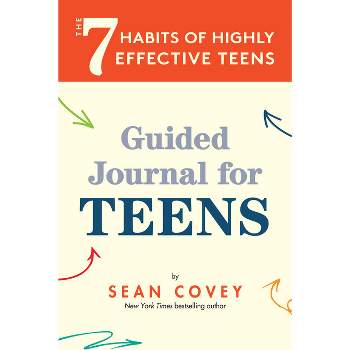 The 7 Habits of Highly Effective Teens - by  Sean Covey (Paperback)