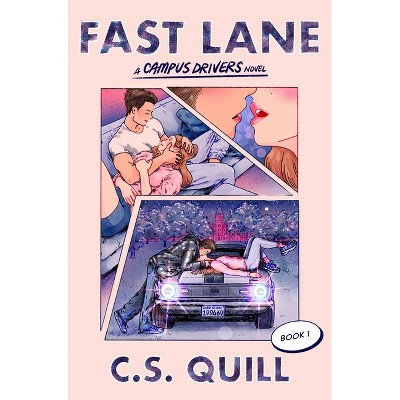 Fast Lane - (Campus Drivers) by  C S Quill (Paperback)