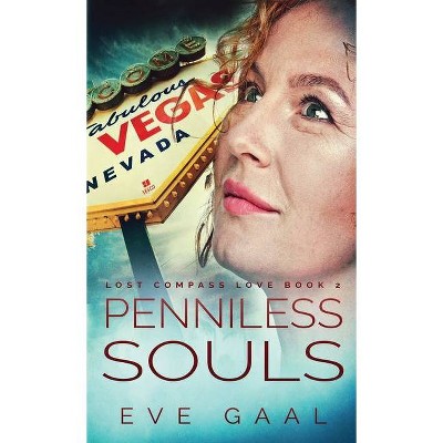 Penniless Souls - (Lost Compass Love) by  Eve Gaal (Hardcover)