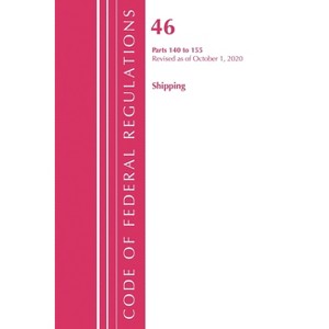 Code of Federal Regulations, Title 46 Shipping 140-155, Revised as of October 1, 2020 - (Paperback) - 1 of 1