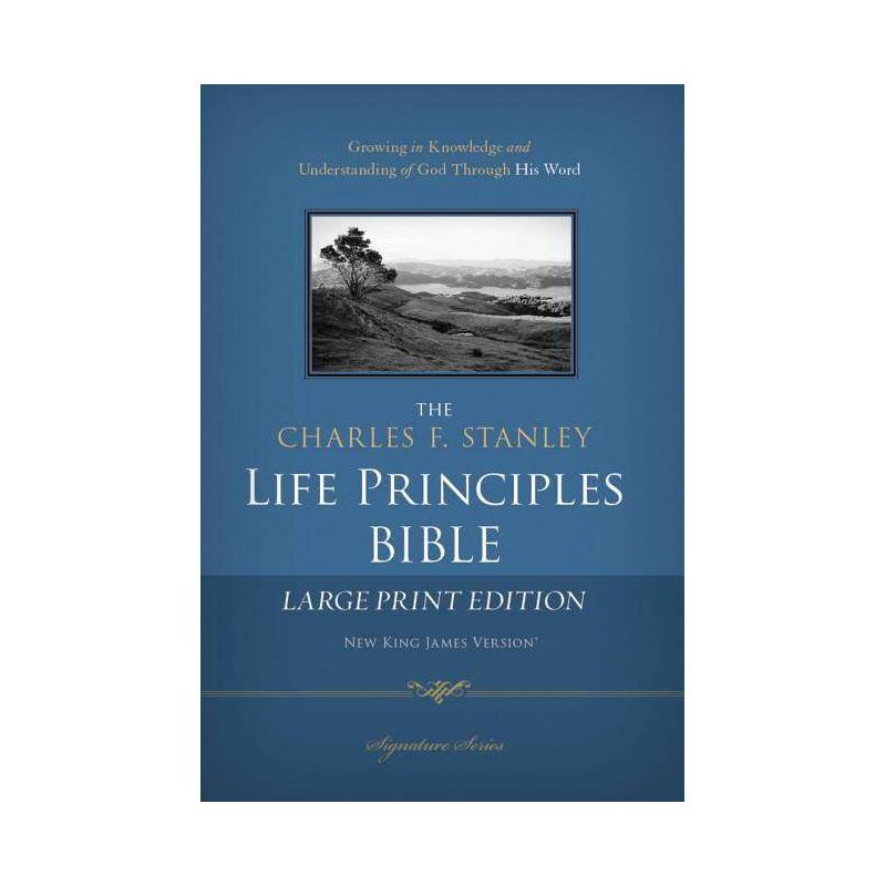 Charles F. Stanley Life Principles Bible-NKJV-Large Print - by  Thomas Nelson (Hardcover), 1 of 2