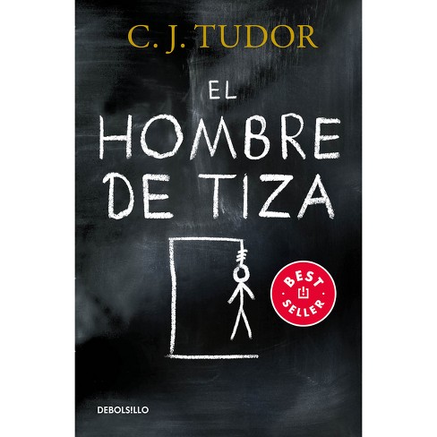 El hombre de tiza / The Chalk Man by C.J. Tudor, Paperback