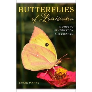 Butterflies of Louisiana - by  Craig W Marks (Paperback) - 1 of 1