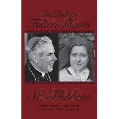 Archbishop Fulton Sheen's St. Therese - by  Fulton J Sheen (Paperback)