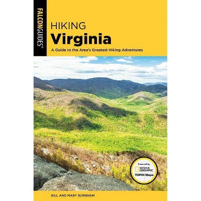 Hiking Virginia - (State Hiking Guides) 4th Edition by  Bill Burnham & Mary Burnham (Paperback)