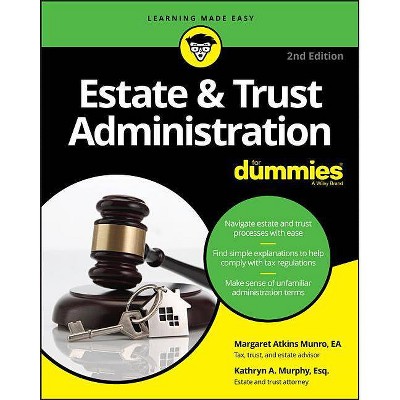 Estate & Trust Administration for Dummies - 2nd Edition by  Margaret A Munro & Kathryn A Murphy (Paperback)