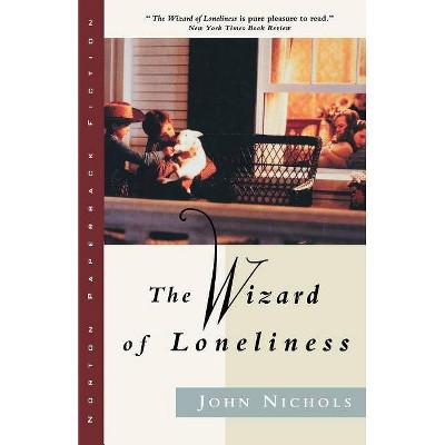 Wizard of Loneliness - by  John Nichols (Paperback)