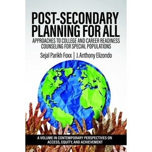 Post-Secondary Planning for All - (Contemporary Perspectives on Access, Equity, and Achievement) by  Sejal Parikh Foxx & J Anthony Elizondo - 1 of 1