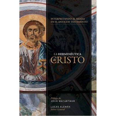 Hermenéutica de Cristo - by  Lucas Aleman (Paperback)