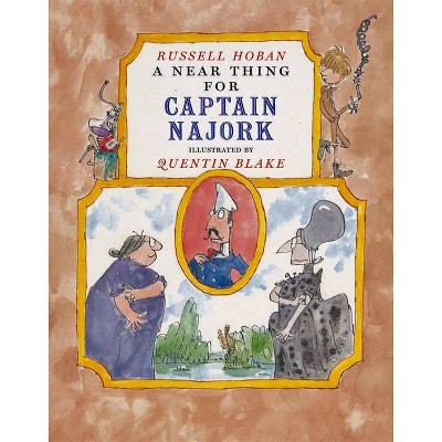 A Near Thing for Captain Najork - by  Russell Hoban (Paperback)