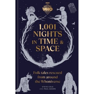 Doctor Who: 1,001 Nights in Time and Space - by  Steve Cole & Paul Magrs & Official Doctor Who Licensed (Hardcover) - 1 of 1