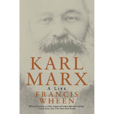 Karl Marx - by  Francis Wheen (Paperback)