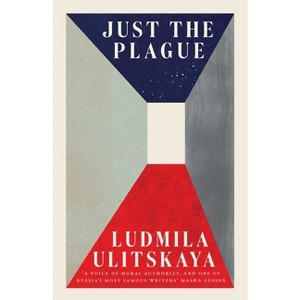Just the Plague - by  Ludmila Ulitskaya (Paperback) - 1 of 1