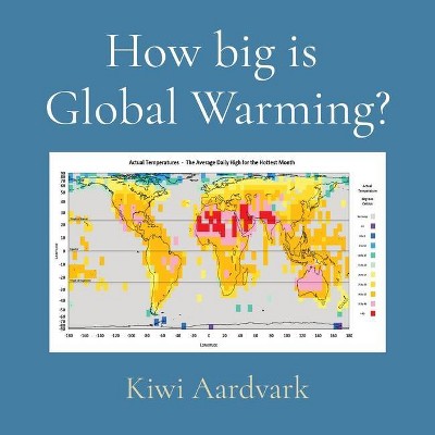 How big is Global Warming? - Large Print by  Kiwi Aardvark (Paperback)