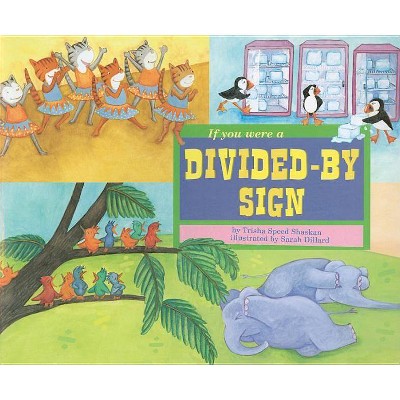 If You Were a Divided-By Sign - (Math Fun (Paperback)) by  Trisha Speed Shaskan (Paperback)