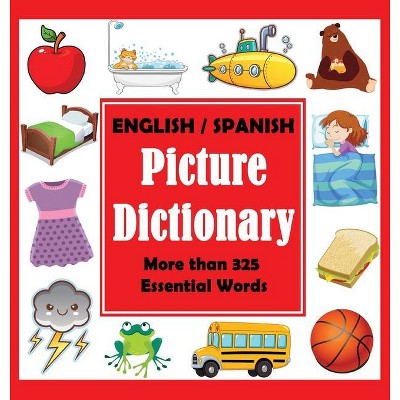 English Spanish Picture Dictionary - by  Dylanna Press (Hardcover)