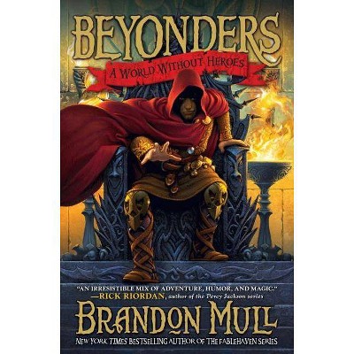 A World Without Heroes ( Beyonders) (Hardcover) by Brandon Mull