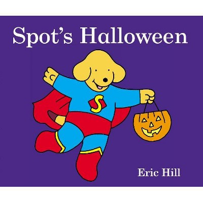 Spot's Halloween - by  Eric Hill (Board Book)