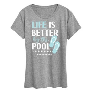 Women's - Instant Message - Life Is Better By The Pool Short Sleeve Graphic T-Shirt - 1 of 4