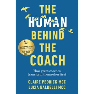 The Human Behind the Coach - by  Claire Pedrick & Lucia Baldelli (Paperback) - 1 of 1