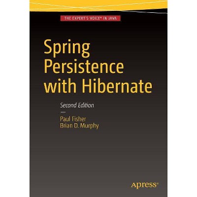 Spring Persistence with Hibernate - 2nd Edition by  Paul Fisher & Brian D Murphy (Paperback)