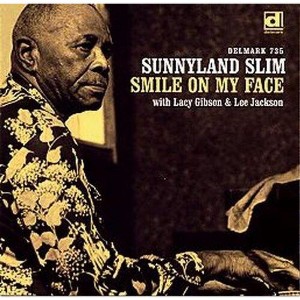 Sunnyland Slim - Smile on My Face (CD) - 1 of 1