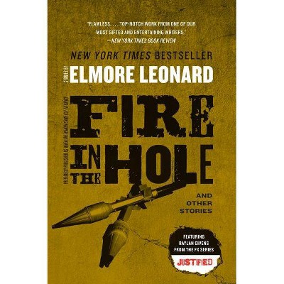 Fire in the Hole - by  Elmore Leonard (Paperback)