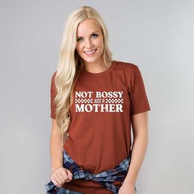Simply Sage Market Not Bossy Just A Mother Short Sleeve Tee