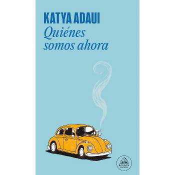Quiénes Somos Ahora / Who Are We Now? - (Mapa de Las Lenguas) by  Katya Adaui (Paperback)