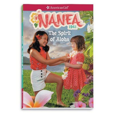 Nanea: The Spirit of Aloha - (American Girl Historical Characters) Abridged by  Kirby Larson (Paperback)