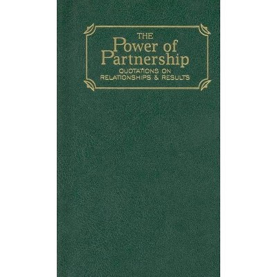 Power of Partnership - (Quote Unquote) (Hardcover)