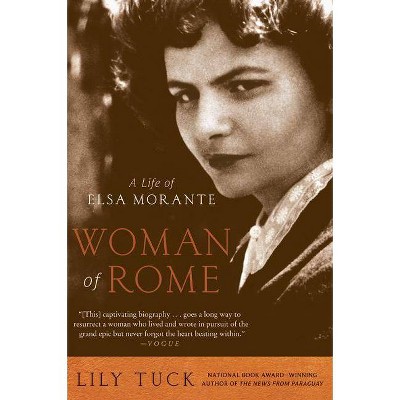 Woman of Rome - by  Lily Tuck (Paperback)