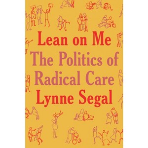 Lean on Me - by  Lynne Segal (Hardcover) - 1 of 1