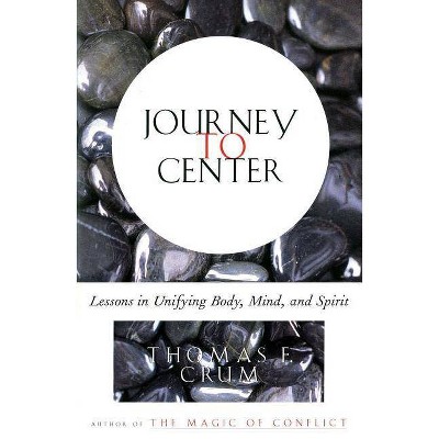 Journey to Center - by  Thomas Crum (Paperback)