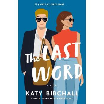 The Last Word - by  Katy Birchall (Paperback)