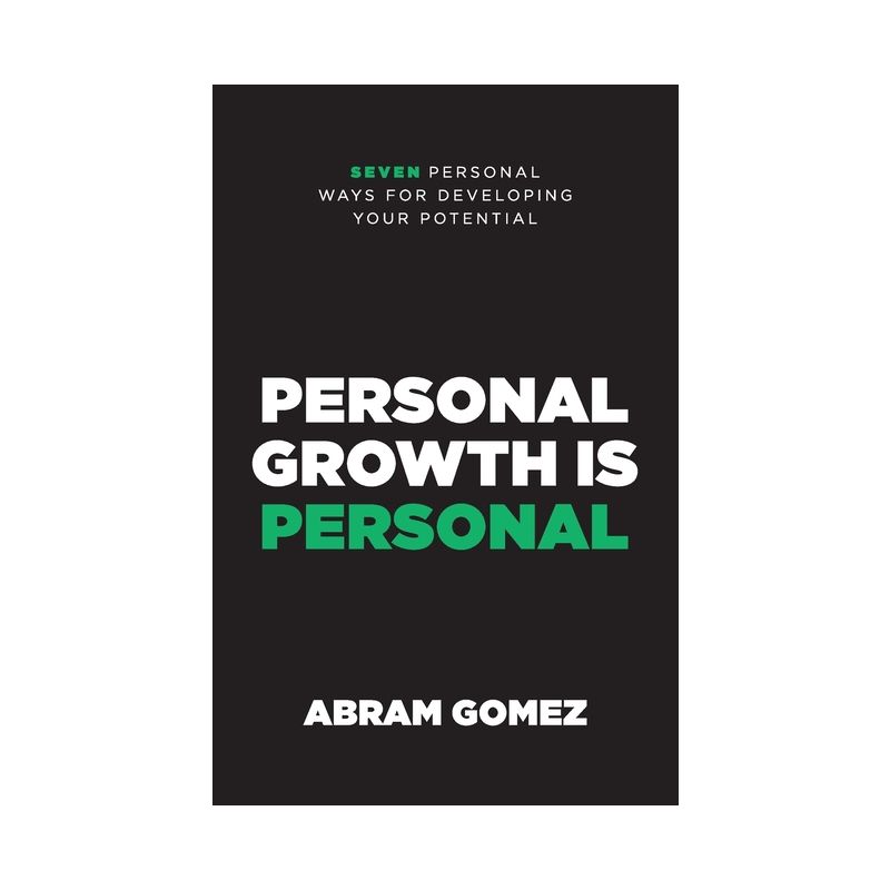 Personal Growth Is Personal - by  Abram Gomez (Paperback), 1 of 2