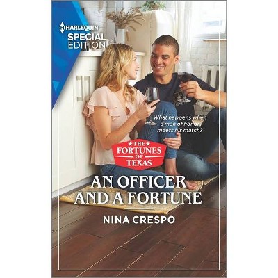 An Officer and a Fortune - (Fortunes of Texas: The Hotel Fortune) by  Nina Crespo (Paperback)