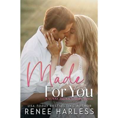 Made For You - by  Renee Harless (Paperback)