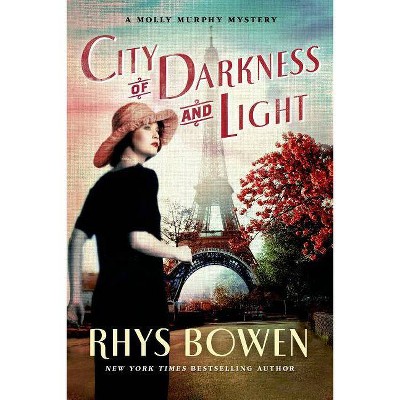 City of Darkness and Light - (Molly Murphy Mysteries) by  Rhys Bowen (Paperback)