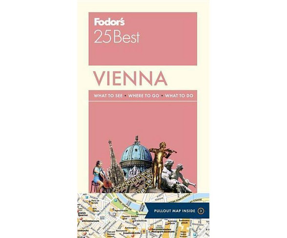 Fodor's Vienna 25 Best - (Full-Color Travel Guide)by  Fodor's Travel Guides (Paperback)