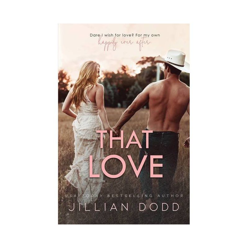 That Love - (That Boy) by Jillian Dodd, 1 of 2