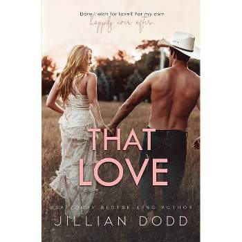 That Love - (That Boy) by Jillian Dodd