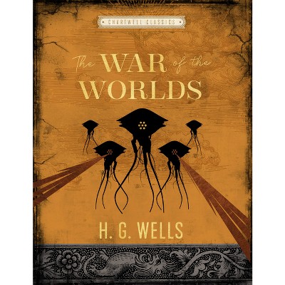 The War of the Worlds - by  H G Wells (Hardcover)