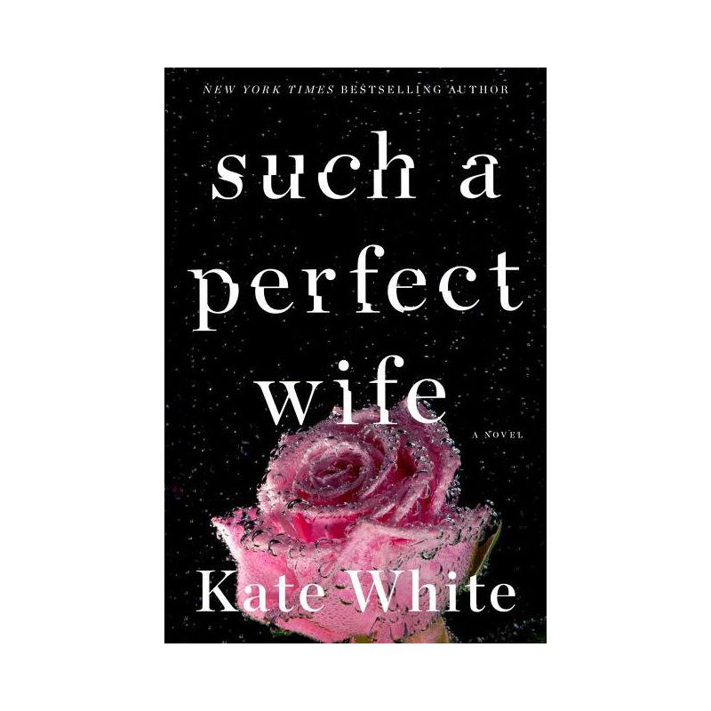 Such a Perfect Wife - by  Kate White (Paperback), 1 of 2