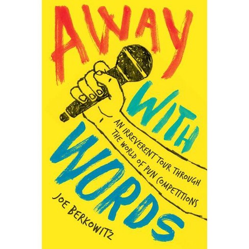 Away with Words - by  Joe Berkowitz (Paperback) - image 1 of 1