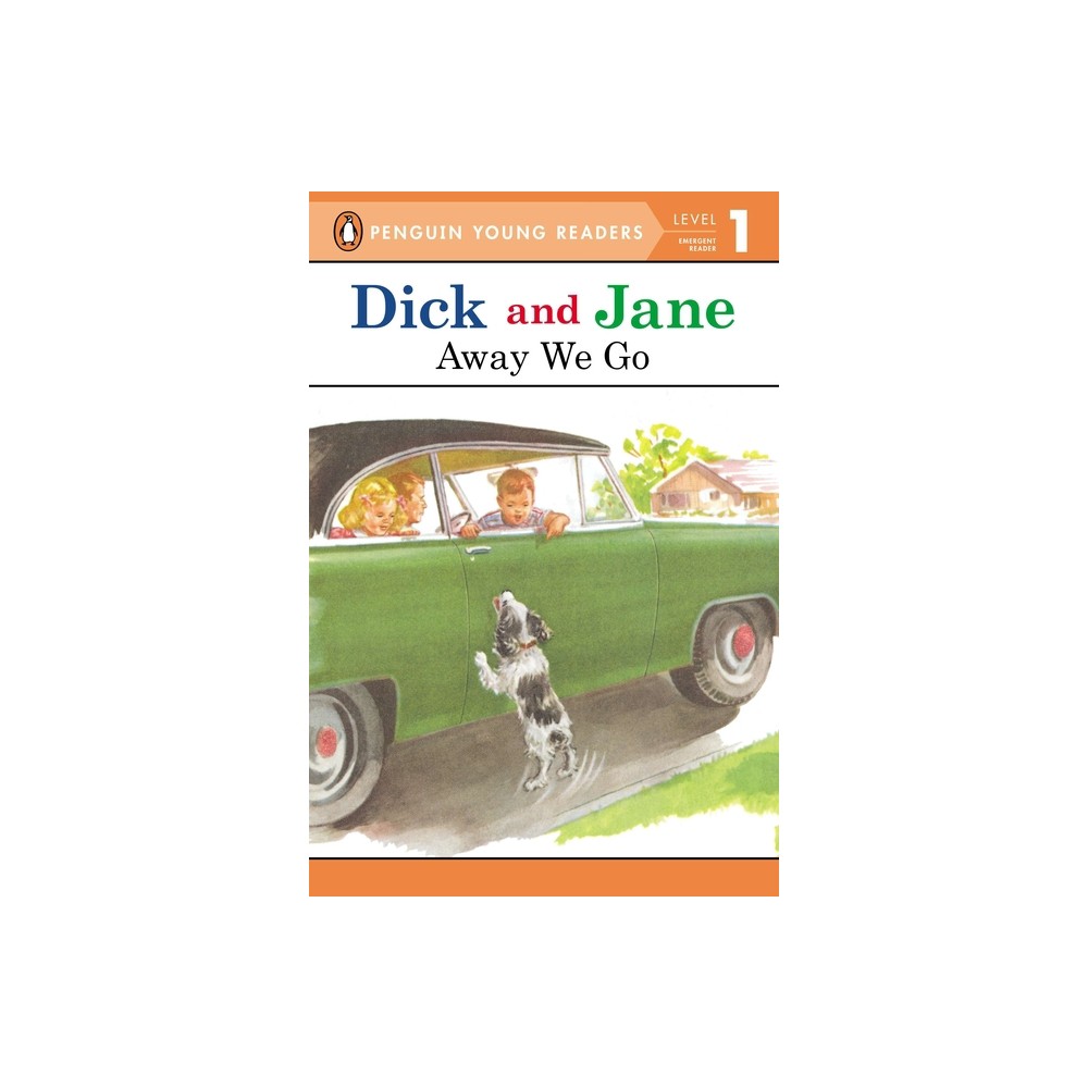 Away We Go - (Dick and Jane) by Penguin Young Readers (Paperback)